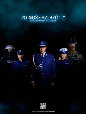 Plakat z napisem TO MOŻESZ BYĆ TY z policjantami w różnych mundurach.